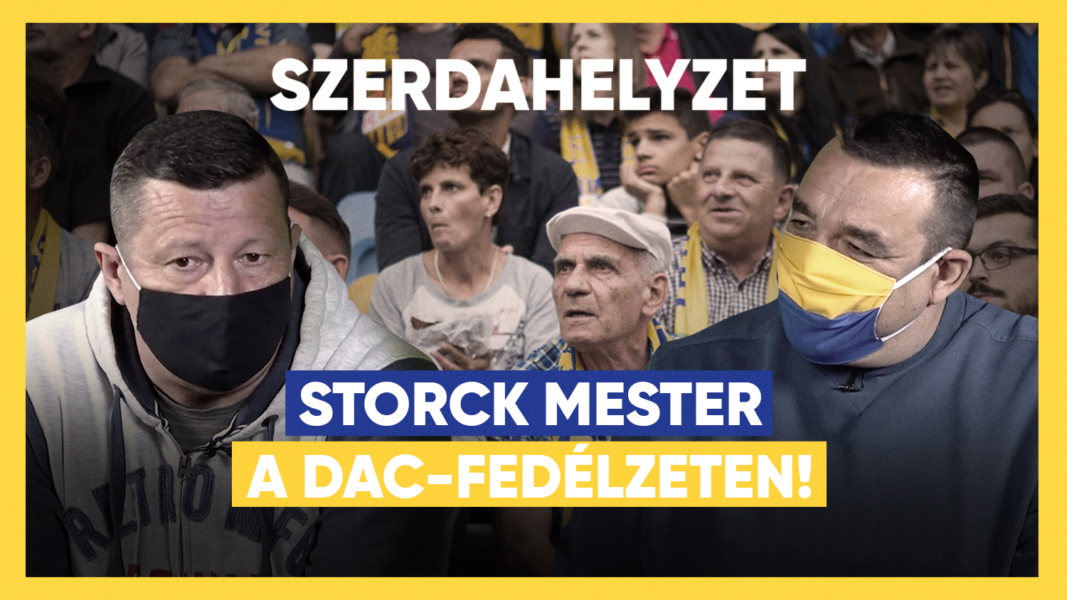 SzerdaHelyzet – Storck mester a DAC-fedélzeten!