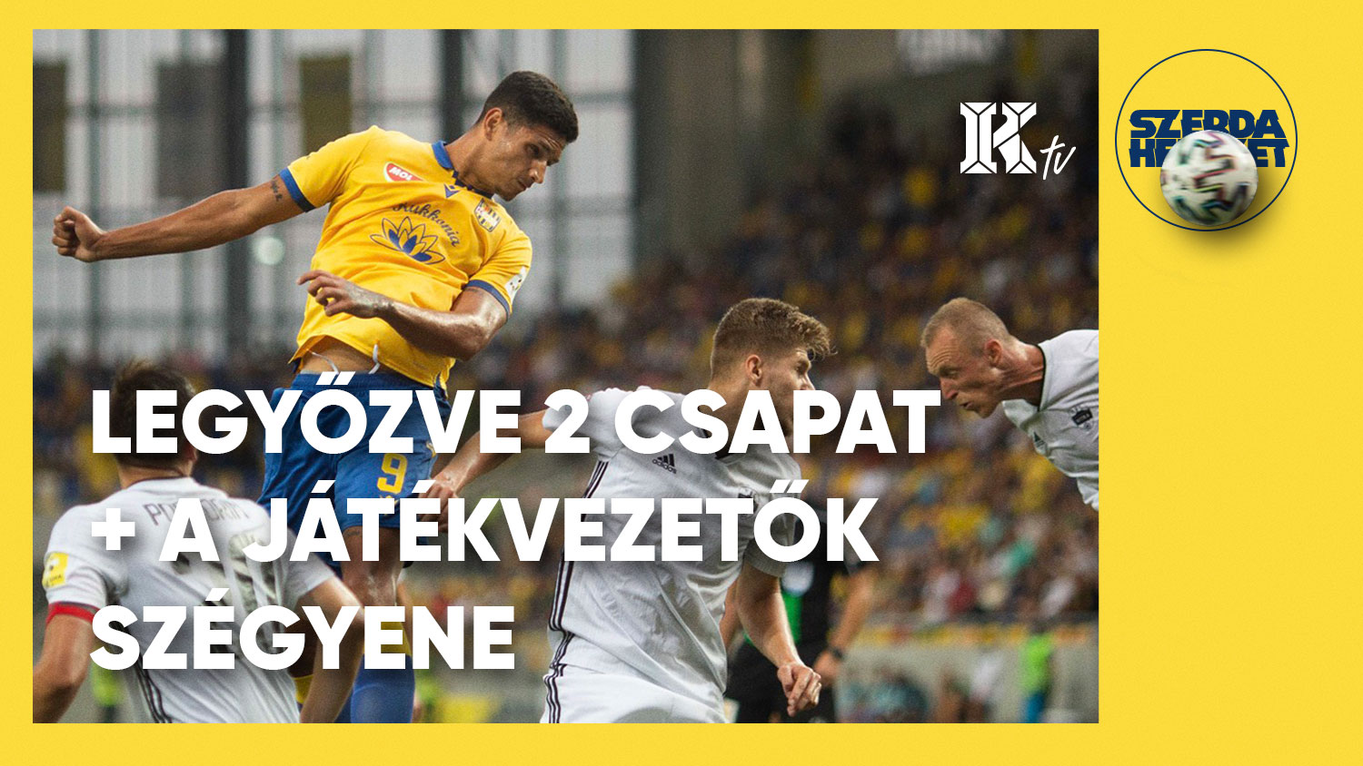 SzerdaHelyzet – Legyőzve 2 csapat + a játékvezetők szégyene