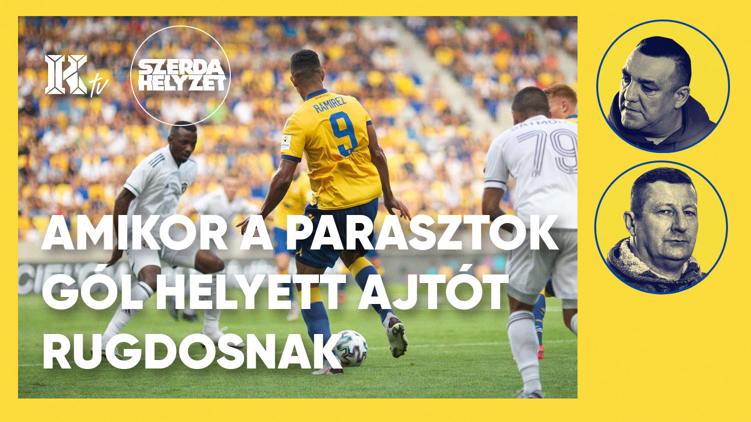 SzerdaHelyzet – Amikor a parasztok gól helyett ajtót rugdosnak