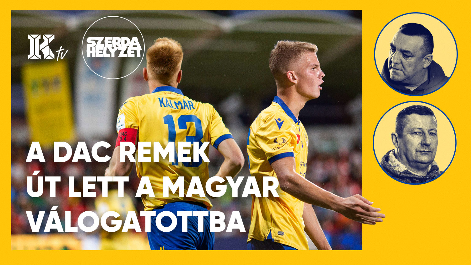 SzerdaHelyzet – A DAC remek út lett a magyar válogatottba