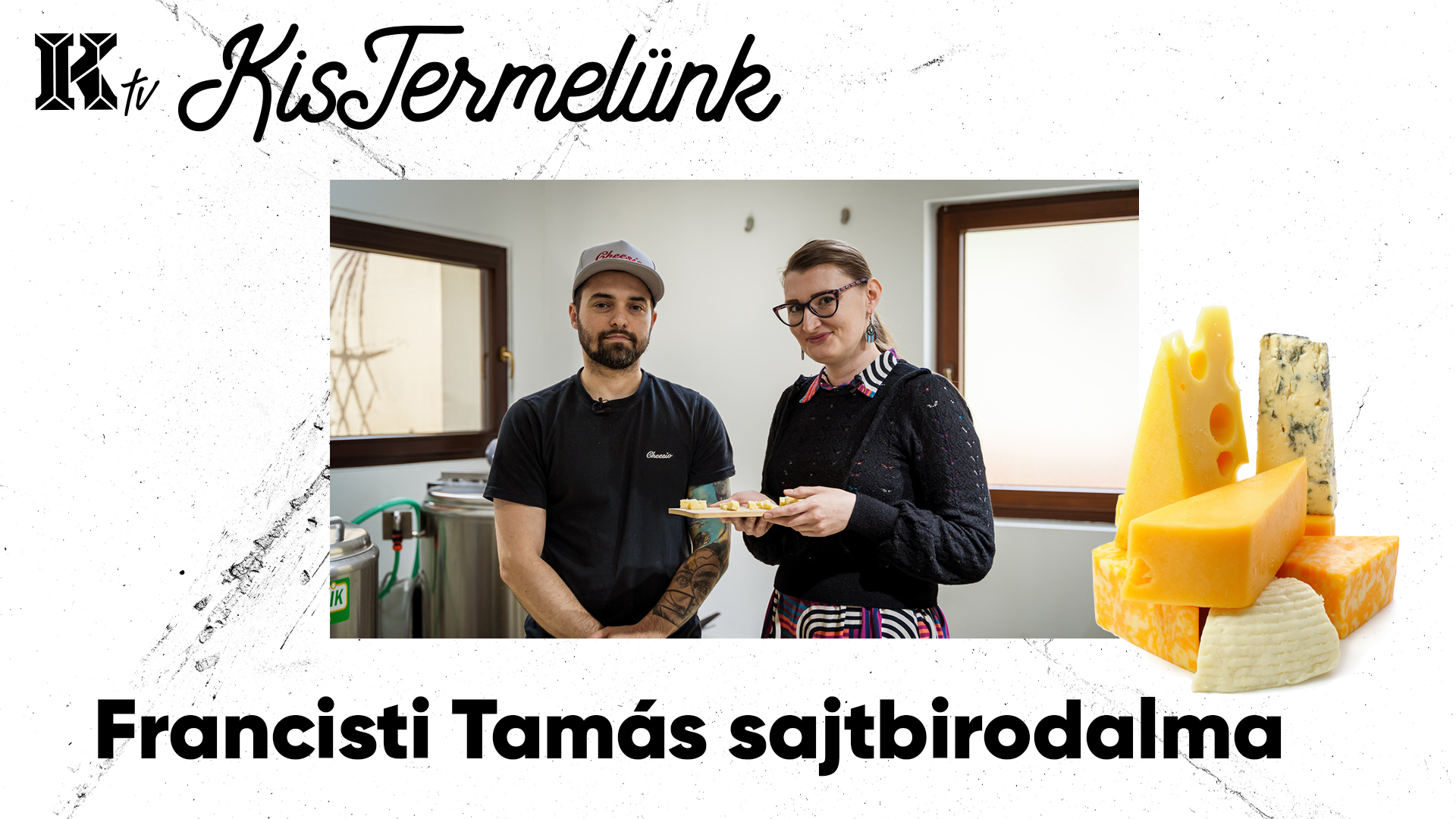 Francisti Tamás,KisTermelunk,Sajt,Gasztro