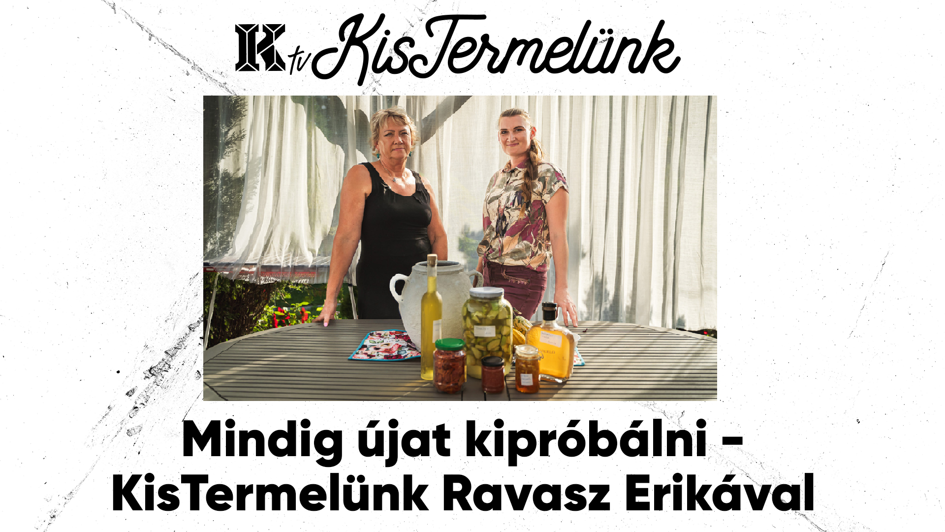 ravasz Erika,Kistermelünk